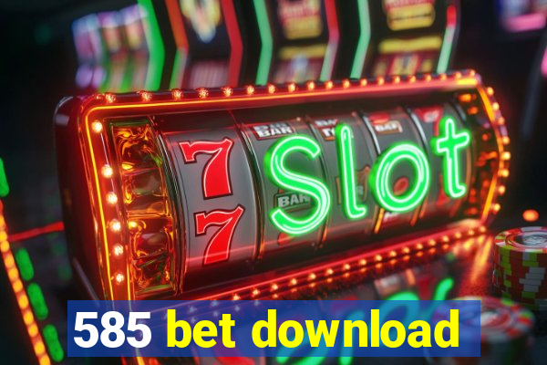 585 bet download